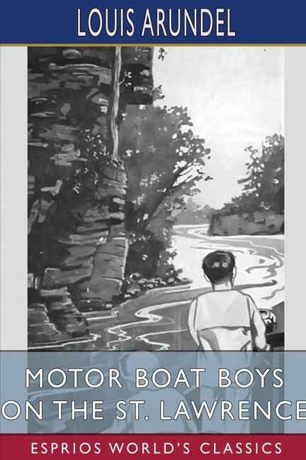 Front cover_Motor Boat Boys on the St. Lawrence (Esprios Classics)