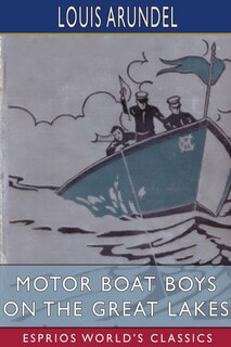 Front cover_Motor Boat Boys on the Great Lakes (Esprios Classics)