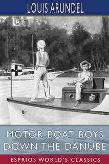 Front cover_Motor Boat Boys Down the Danube (Esprios Classics)