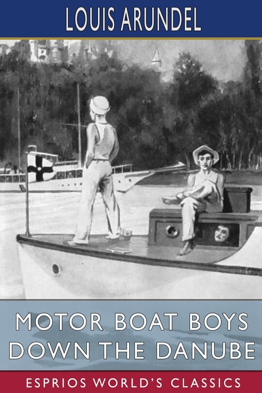 Front cover_Motor Boat Boys Down the Danube (Esprios Classics)