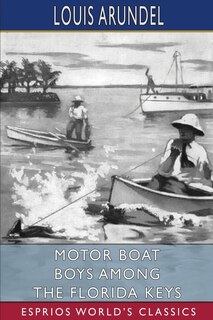 Couverture_Motor Boat Boys Among the Florida Keys (Esprios Classics)