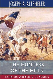Front cover_The Hunters of the Hills (Esprios Classics)