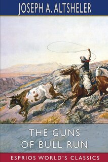 Front cover_The Guns of Bull Run (Esprios Classics)
