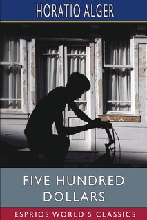 Front cover_Five Hundred Dollars (Esprios Classics)