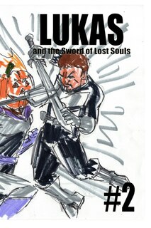 Front cover_Lukas and the Sword of Lost Souls #2