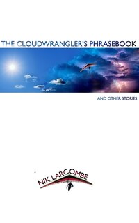 Front cover_The Cloudwrangler's Phrasebook and Other Stories