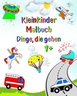Front cover_Kleinkinder Malbuch Dinge, die gehen