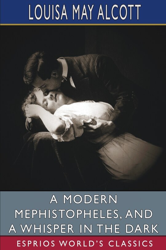 Couverture_A Modern Mephistopheles, and A Whisper in the Dark (Esprios Classics)