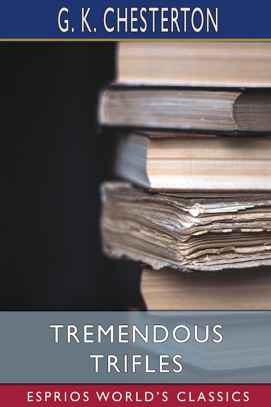 Front cover_Tremendous Trifles (Esprios Classics)