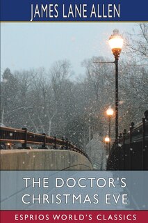 Front cover_The Doctor's Christmas Eve (Esprios Classics)