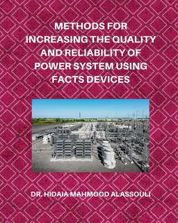 Couverture_Methods for Increasing the Quality and Reliability of Power System Using FACTS Devices