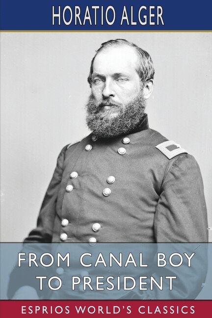 Front cover_From Canal Boy to President (Esprios Classics)