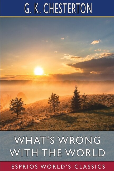 Couverture_What's Wrong with the World (Esprios Classics)