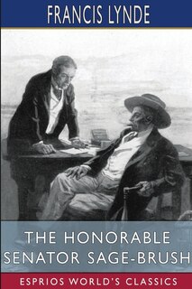 Couverture_The Honorable Senator Sage-Brush (Esprios Classics)