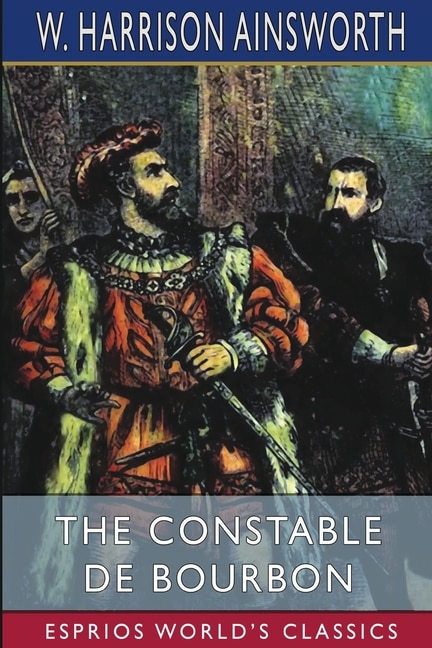 Couverture_The Constable De Bourbon (Esprios Classics)