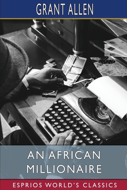 Couverture_An African Millionaire (Esprios Classics)