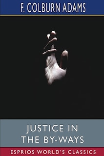 Couverture_Justice in the By-Ways (Esprios Classics)