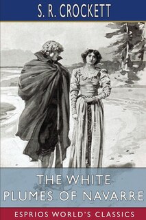 Front cover_The White Plumes of Navarre (Esprios Classics)