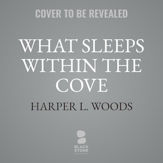 Front cover_What Sleeps within the Cove