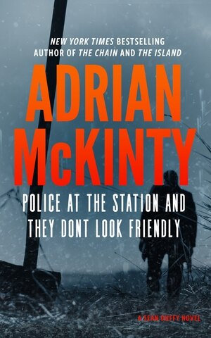 Front cover_Police at the Station and They Don’t Look Friendly (Large Print)