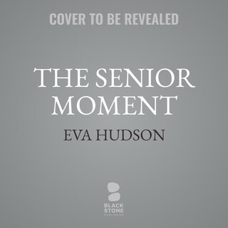 Front cover_The Senior Moment
