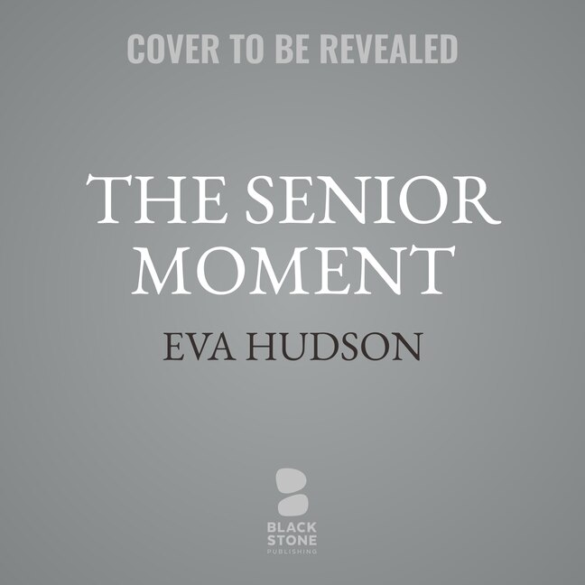 Front cover_The Senior Moment