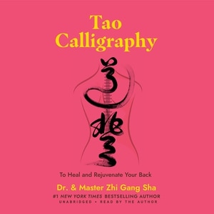 Front cover_Tao Calligraphy to Heal and Rejuvenate Your Back
