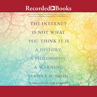 Front cover_The Internet is Not What You Think It Is