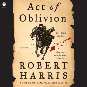 Act Of Oblivion: A Novel