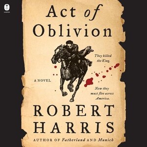 Act Of Oblivion: A Novel