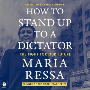 How To Stand Up To A Dictator: The Fight For Our Future