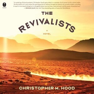The Revivalists: A Novel