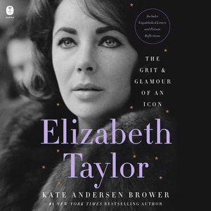 Elizabeth Taylor: The Grit & Glamour Of An Icon