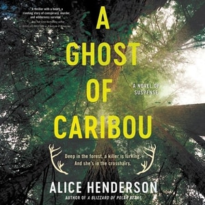 A Ghost of Caribou: A Novel of Suspense