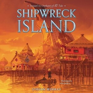 Front cover_Orphans Of The Tide #2: Shipwreck Island