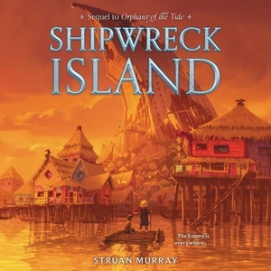 Front cover_Orphans Of The Tide #2: Shipwreck Island