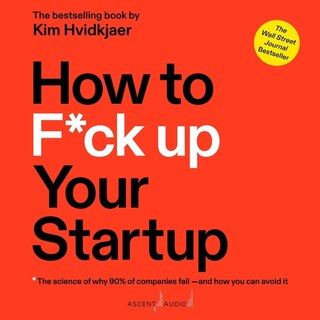 Front cover_How to F*ck Up Your Startup