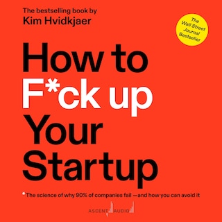 Couverture_How to F*ck Up Your Startup