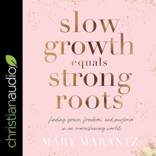 Couverture_Slow Growth Equals Strong Roots