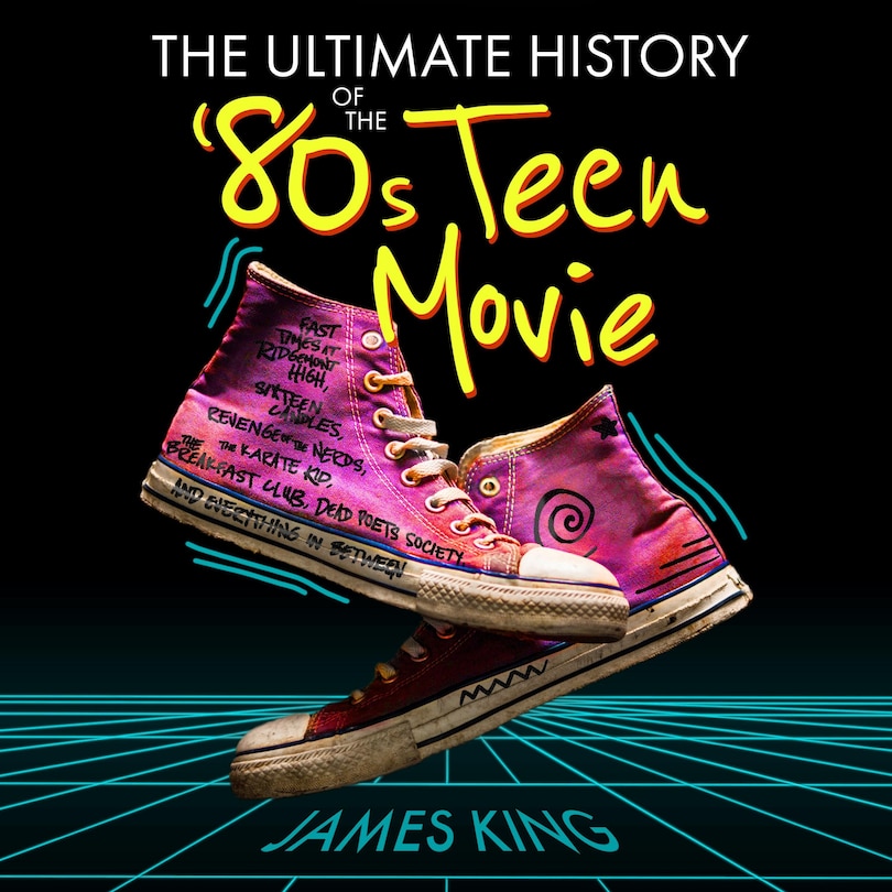 Couverture_The Ultimate History of the '80s Teen Movie