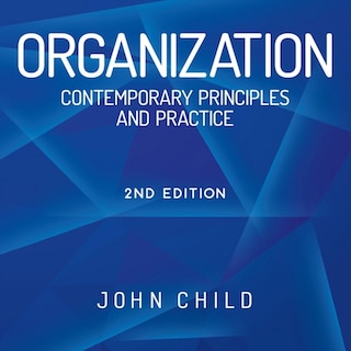 Organization: Contemporary Principles and Practice