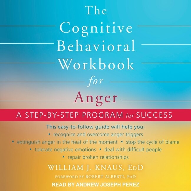 Front cover_The Cognitive Behavioral Workbook for Anger