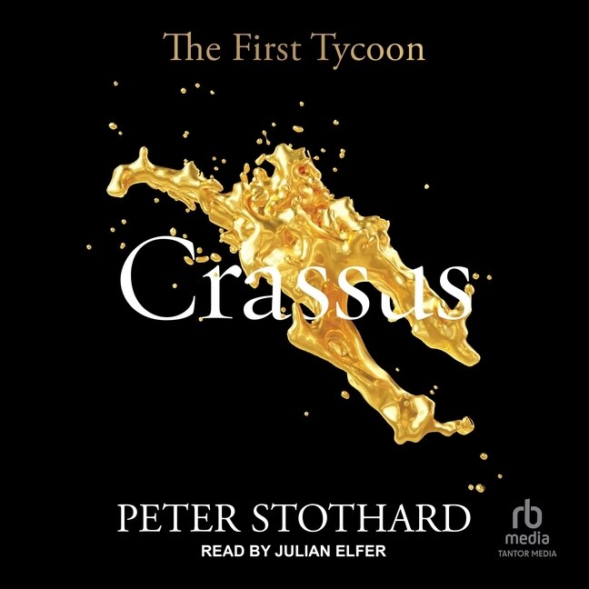 Crassus: The First Tycoon