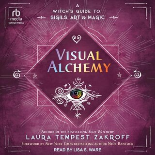 Visual Alchemy: A Witch's Guide to Sigils, Art & Magic