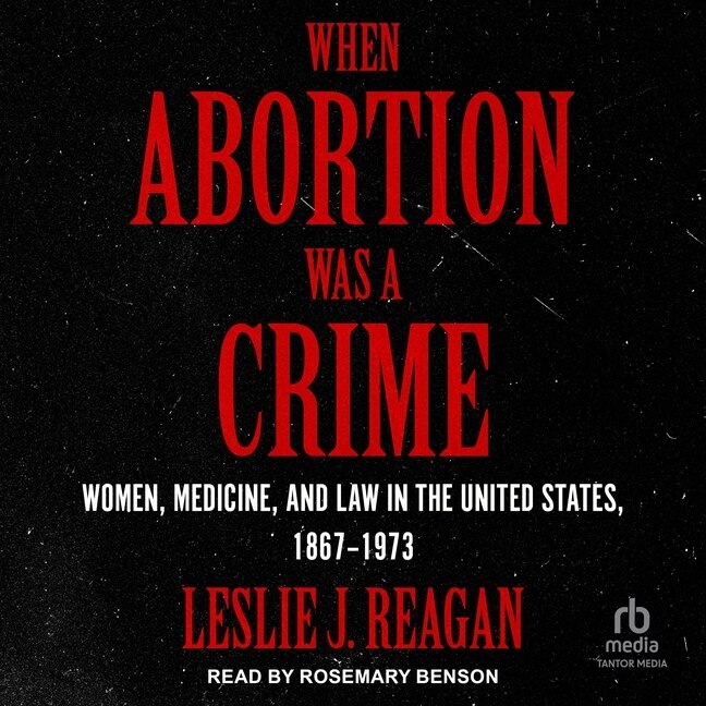 Front cover_When Abortion Was a Crime