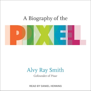 Couverture_A Biography of the Pixel