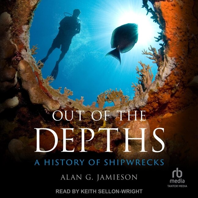 Out of the Depths: A History of Shipwrecks