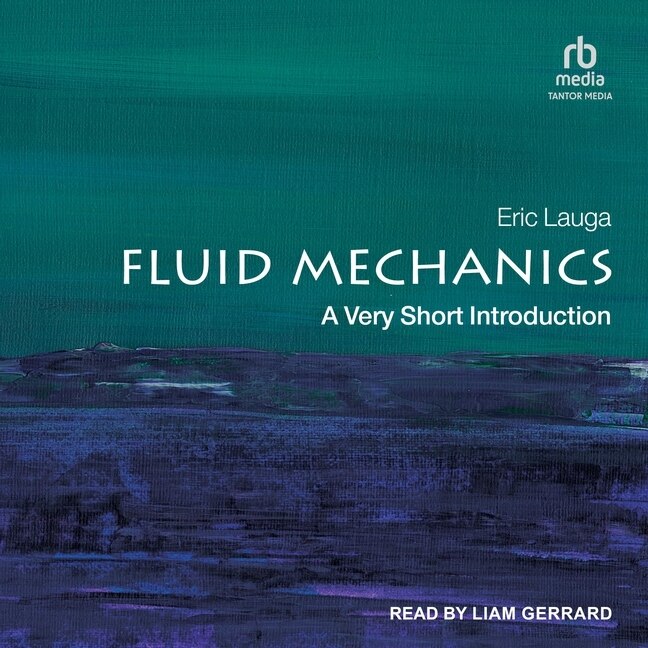 Fluid Mechanics: A Very Short Introduction
