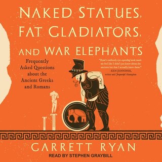 Front cover_Naked Statues, Fat Gladiators, And War Elephants
