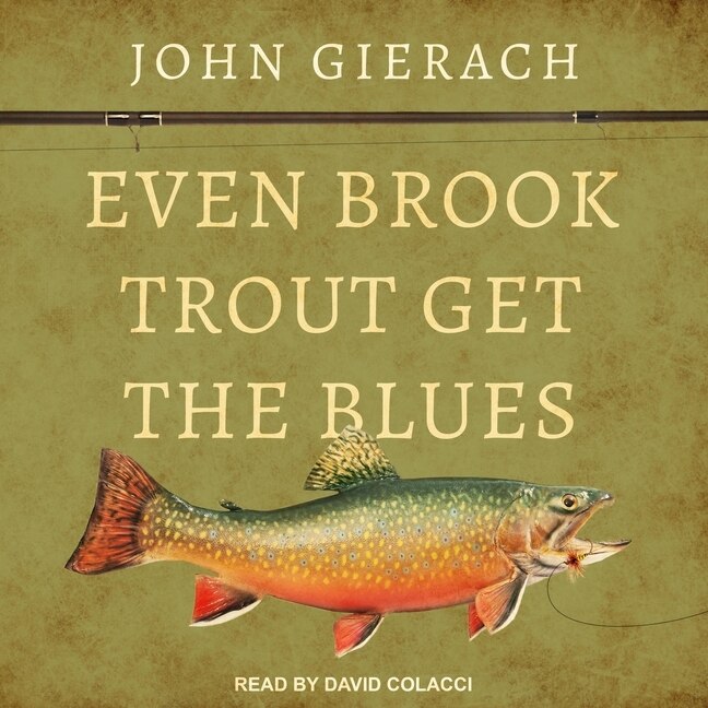 Front cover_Even Brook Trout Get the Blues